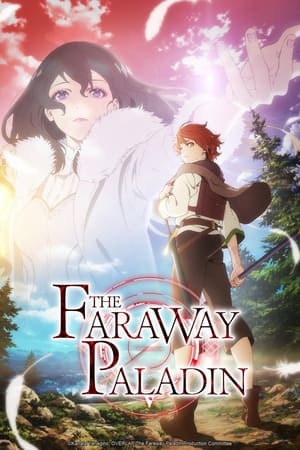 The Faraway Paladin พาลาดิน ยอดอัศวินจากแดนไกล รวมทุกภาค